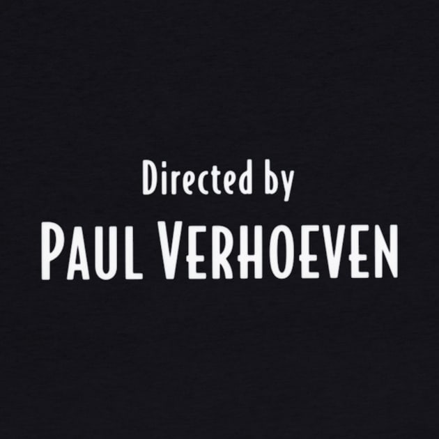 Paul Verhoeven | Showgirls by BirdDesign